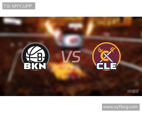 篮网对骑士精彩直播全程回顾与赛后分析尽在这里